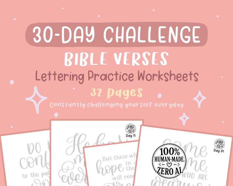May include: A pink and white lettering practice worksheet set. The cover reads "30-DAY CHALLENGE BIBLE VERSES Lettering Practice Worksheets 32 Pages." The image includes sample pages with Bible verses and the text "100% HUMAN-MADE ZERO AI."
