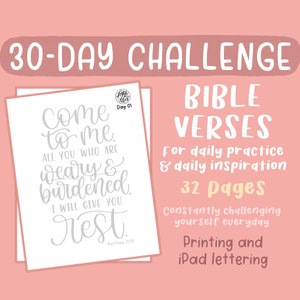 May include: A pink background with the text "30-DAY CHALLENGE" and "BIBLE VERSES." A white page with the text "Come to me, all you who are weary & burdened, I will give you rest." The text also says "32 Pages."
