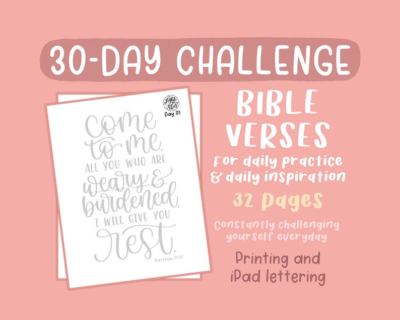 May include: A pink background with the text "30-DAY CHALLENGE" and "BIBLE VERSES." A white page with the text "Come to me, all you who are weary & burdened, I will give you rest." The text also says "32 Pages."