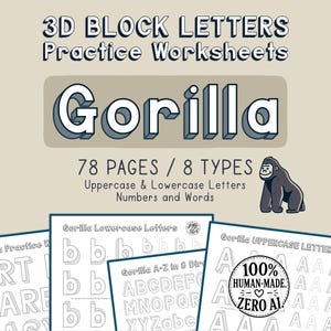 May include: Educational worksheets for practicing 3D block letters. The image features the word "Gorilla" in 3D lettering, along with the text "78 PAGES / 8 TYPES" and "Uppercase & Lowercase Letters Numbers and Words." A cartoon gorilla is also present.