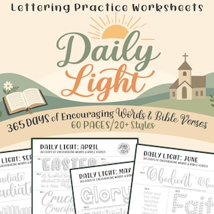 May include: A set of lettering practice worksheets titled "Daily Light" with the text "365 Days of Encouraging Words & Bible Verses." The design features a sun, church, open book, and flowers. Several pages are visible, each with a month and lettering examples.