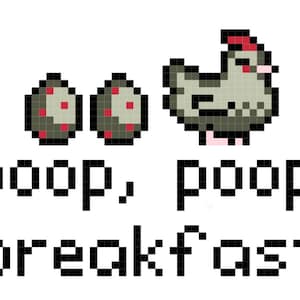 Stardew Valley Void Chicken Poop Poop Breakfast! Counted Cross Stitch Digital Download PDF