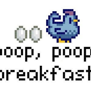 Stardew Valley Blue Chicken Poop Poop Breakfast! Counted Cross Stitch Digital Download PDF