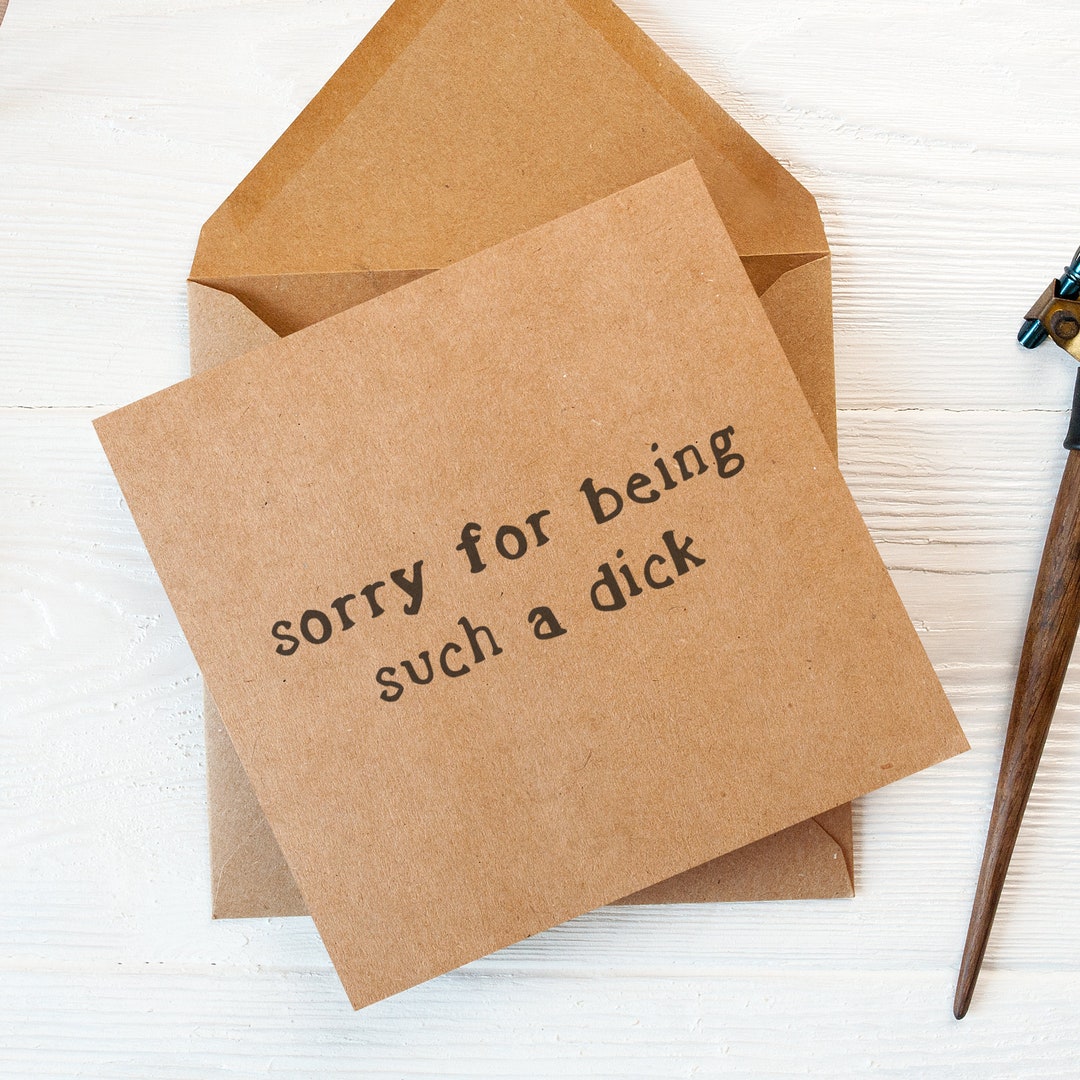 Rude Funny Sorry Card Sorry For Being A Dick Sorry Card Forgive Me rude-funny-sorry-card-sorry-for-being-a-dick-sorry-card-forgive-me