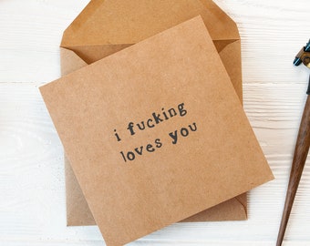 Rude funny greeting card i fucking loves you - anniversary card, valentines card, card for him, card for her, love you, dinky 4x4" card.
