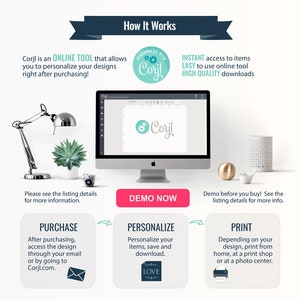 May include: How Corjl works: a graphic showing the steps to purchase, personalize, and print designs using the online tool. The steps are illustrated with a computer screen, a letter envelope, a heart-shaped sign, and a printer.