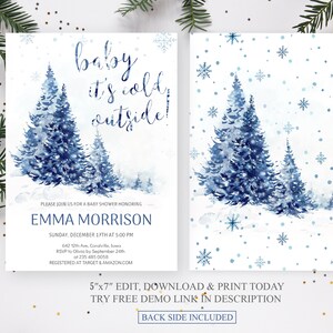 May include: A blue and white baby shower invitation with a winter theme. The invitation features a watercolor illustration of pine trees and snowflakes. The text reads "baby it's cold outside!" and includes the name Emma Morrison, the date and time of the shower, and the RSVP information.