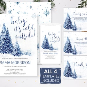 May include: A set of four printable baby shower invitations with a winter theme. The invitations feature a watercolor illustration of blue pine trees with snowflakes falling. The text on the invitations reads "baby it's cold outside!" and includes the name "Emma Morrison".