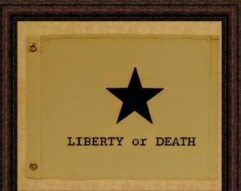 Liberty or Death Flag - Antique and Historic Art- Framed Cotton Cloth Embroidered Flag