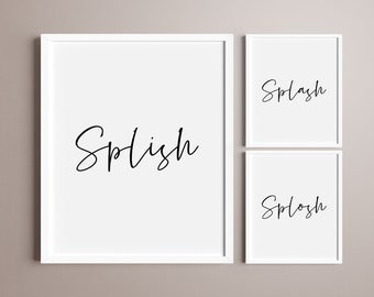 DIGITAL SET of 3 PRINTS Splish Splash Splosh - Funny Bathroom Home Print / Trio / Wall Decor