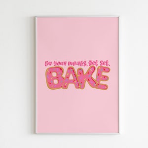 DIGITAL PRINT On Your Marks Get Set Bake Print / Baker / Great British Bake Off gbboCake / Kitchen / Baking Gift TV Show