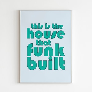 Groove Armada Songtexte Print - Musik/Grün/Blau - Dies ist das Haus, das funk gebaut hat