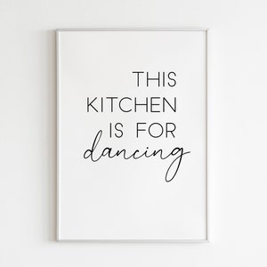 DIGITAL PRINT This Kitchen Is For Dancing / Stay Home / Dance / Fun / Love / Family