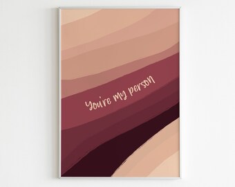 DIGITALE PRINT You're My Person Print / Cadeau / Verjaardag / Kerstmis / Liefde / Beste vriend / Koppel / Verloofd / Valentijnsdag /