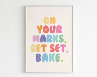 On Your Marks Get Set Bake DIGITAL Print Großes britisches Bake Off GBBO Kuchen / Küche / Backen Bäcker Geschenk TV-Serie