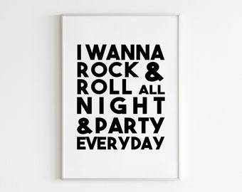 DIGITAL PRINT I wanna rock and roll all night and party everyday - Kiss song Lyrics Print Black/White retro