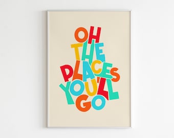 Oh the Places You'll Go Unisex Print - Dr Seuss Gift Kids Baby Children Nursery Room Rainbow / Colours / Red Orange Yellow Blue Green