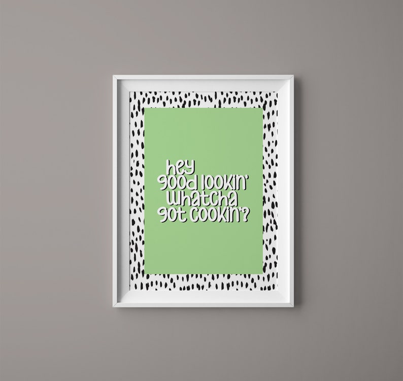 Hey Good Lookin What You Got Cookin Kitchen Print Funny Etsy
