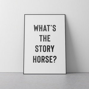 What's the story horse Print Wall Decor Irish Slang Saying Derry Girls Ireland Funny Gallery Wall Northern image 2