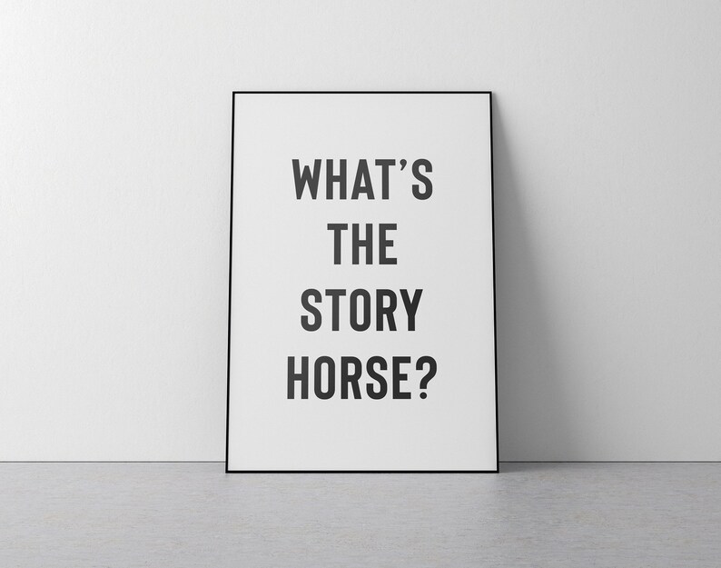 What's the story horse Print Wall Decor Irish Slang Saying Derry Girls Ireland Funny Gallery Wall Northern image 2