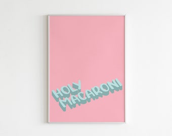 Holy Macaroni - Kitchen Print / Funny / Bright Colourful Unique / Pink Green/ Gallery Wall