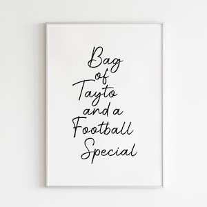 DIGITAL PRINT Bag of Tayto and a Football Special Print Wall Decor Irish Slang Saying Derry Ireland Donegal Funny