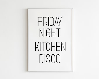 DIGITAL PRINT Friday Night Kitchen Disco Print /Stay Home / Dance / Fun / Love / Family / Dancing / Drink / Party