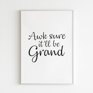 DRUK CYFROWY Ojej, pewnie, że będzie wspaniale Wydrukuj Dekoracja ścienna Irlandzki slang Powiedzenie Derry Girls Irlandia Zabawne Będzie dobrze