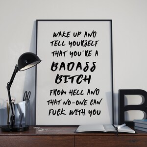 DIGITALDRUCK Wach auf und sagt dir selbst, du bist eine badass bitch from hell no one can fuck with you Druck / Feminist / Bad ass / Boss Bild 4
