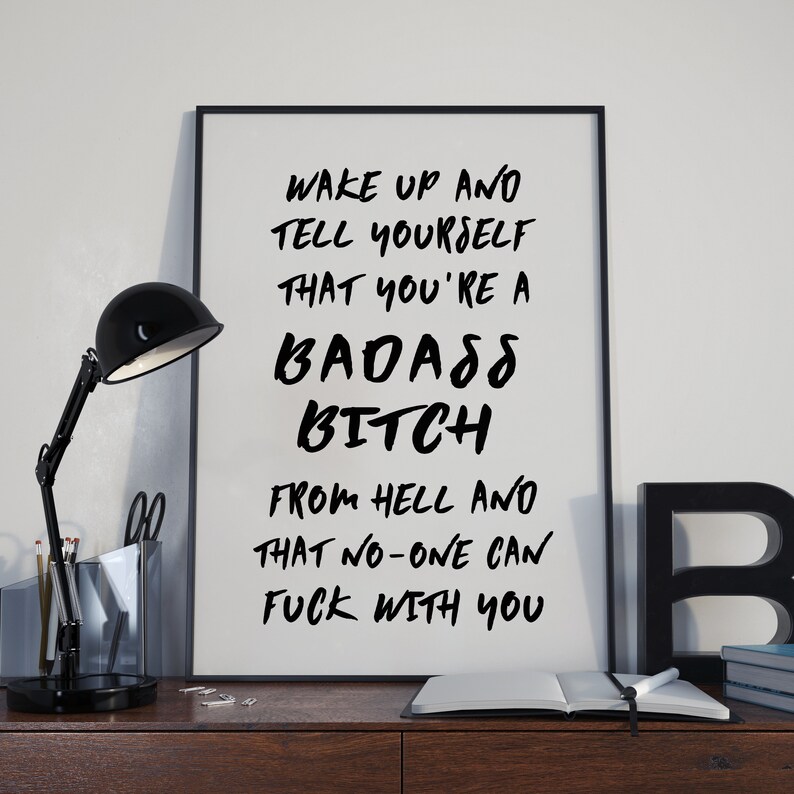 DIGITALDRUCK Wach auf und sagt dir selbst, du bist eine badass bitch from hell no one can fuck with you Druck / Feminist / Bad ass / Boss Bild 4