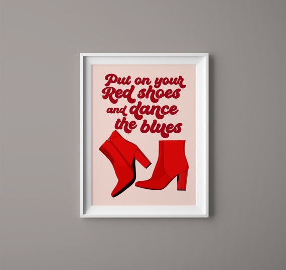 put on your red dress and dance the blues DIGITAL PRINT Put on Your Red Shoes and Dance the Blues Lyrics Colourful  Wall Decor / Unique / Pink Red Retro Vintage Music David Bowie
