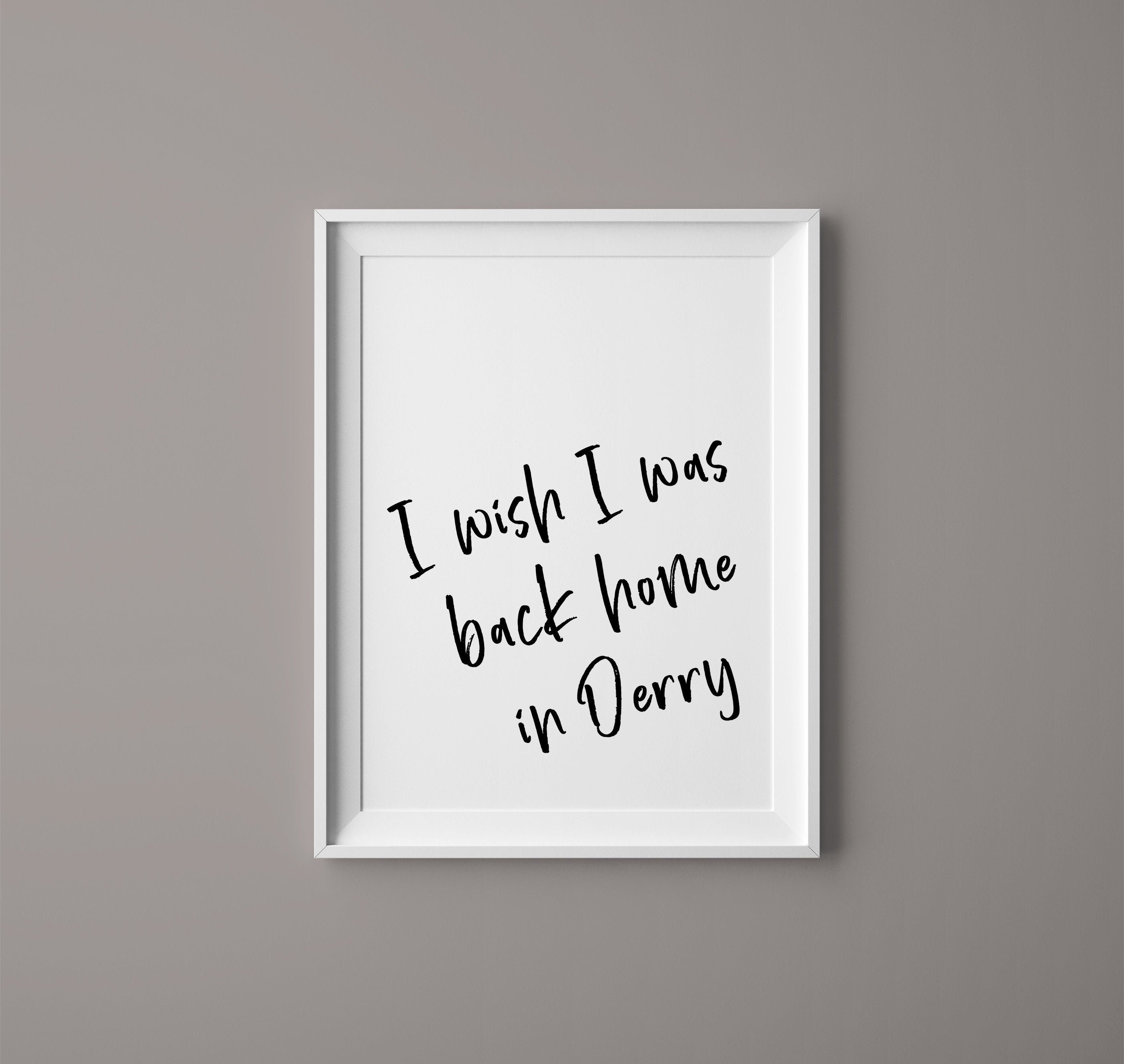 I Wish I Was Back Home In Derry Christy Moore Lyrics Print Etsy