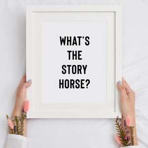 What's the story horse Print Wall Decor Irish Slang Saying Derry Girls Ireland Funny Gallery Wall Northern image 3