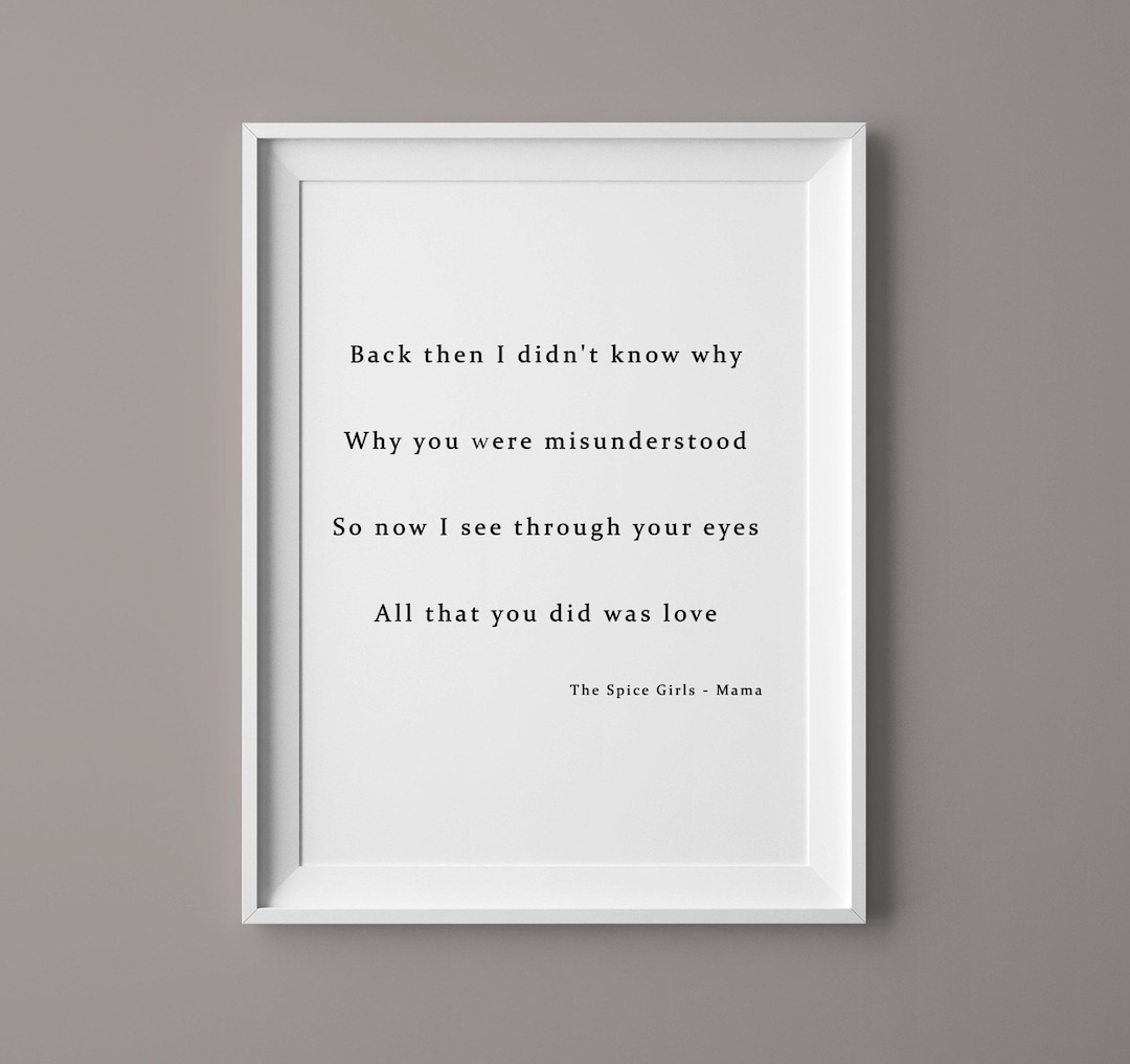 Spice Girls Mama Lyrics Quote Mother s Day Gift Last Minute Print spice-girls-mama-lyrics-quote-mother-s-day-gift-last-minute-print