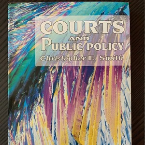 Courts and Public Policy by Christopher E. Smith