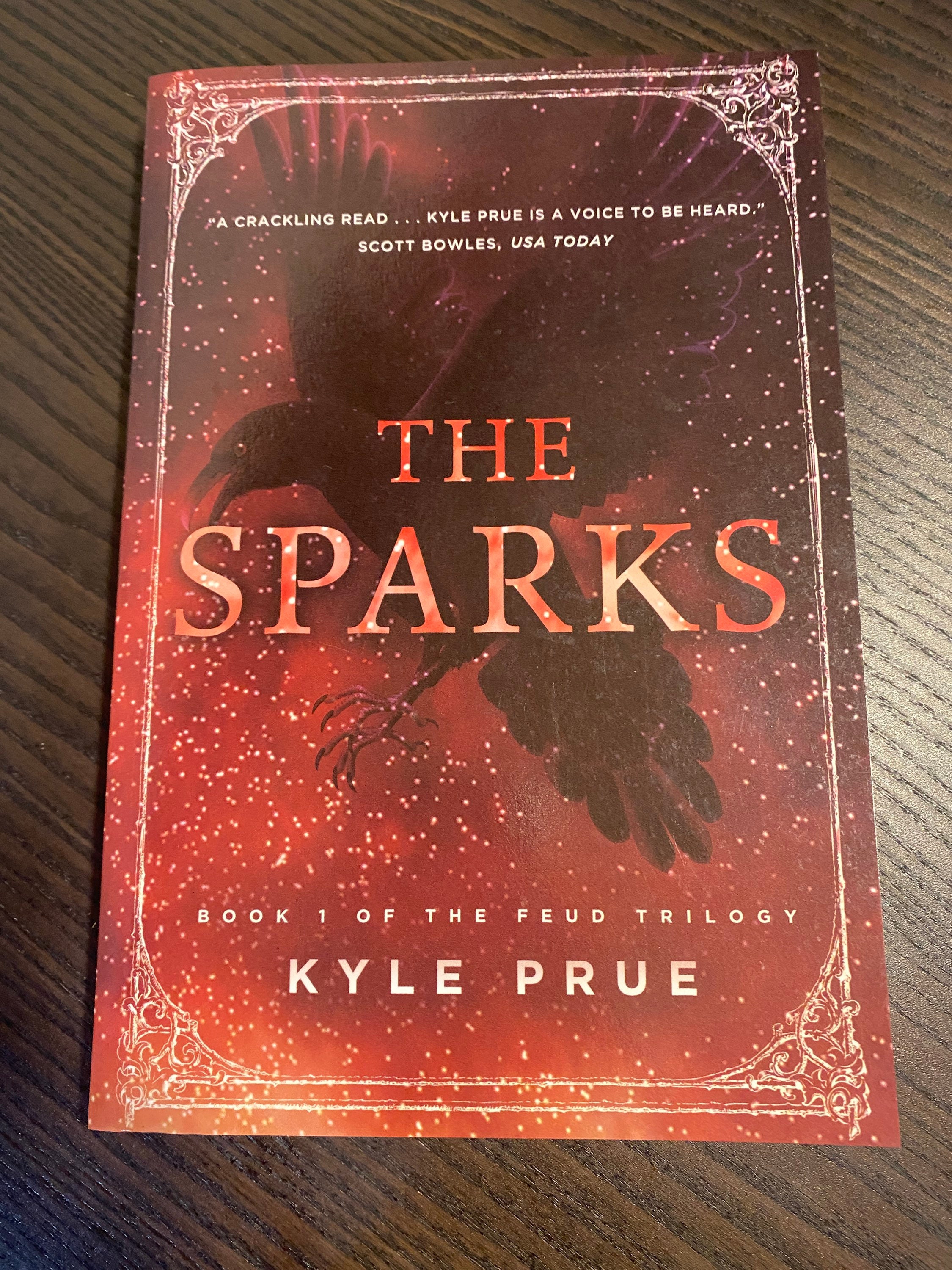 The Sparks: Book I Of The Feud Trilogy Kyle Prue