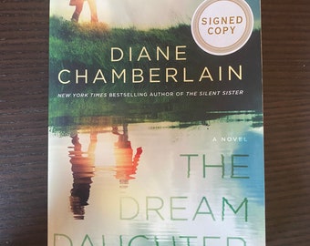 Signed Copy - The Dream Daughter - Diane Chamberlain - New to You Book - Bookmark - Gift Set