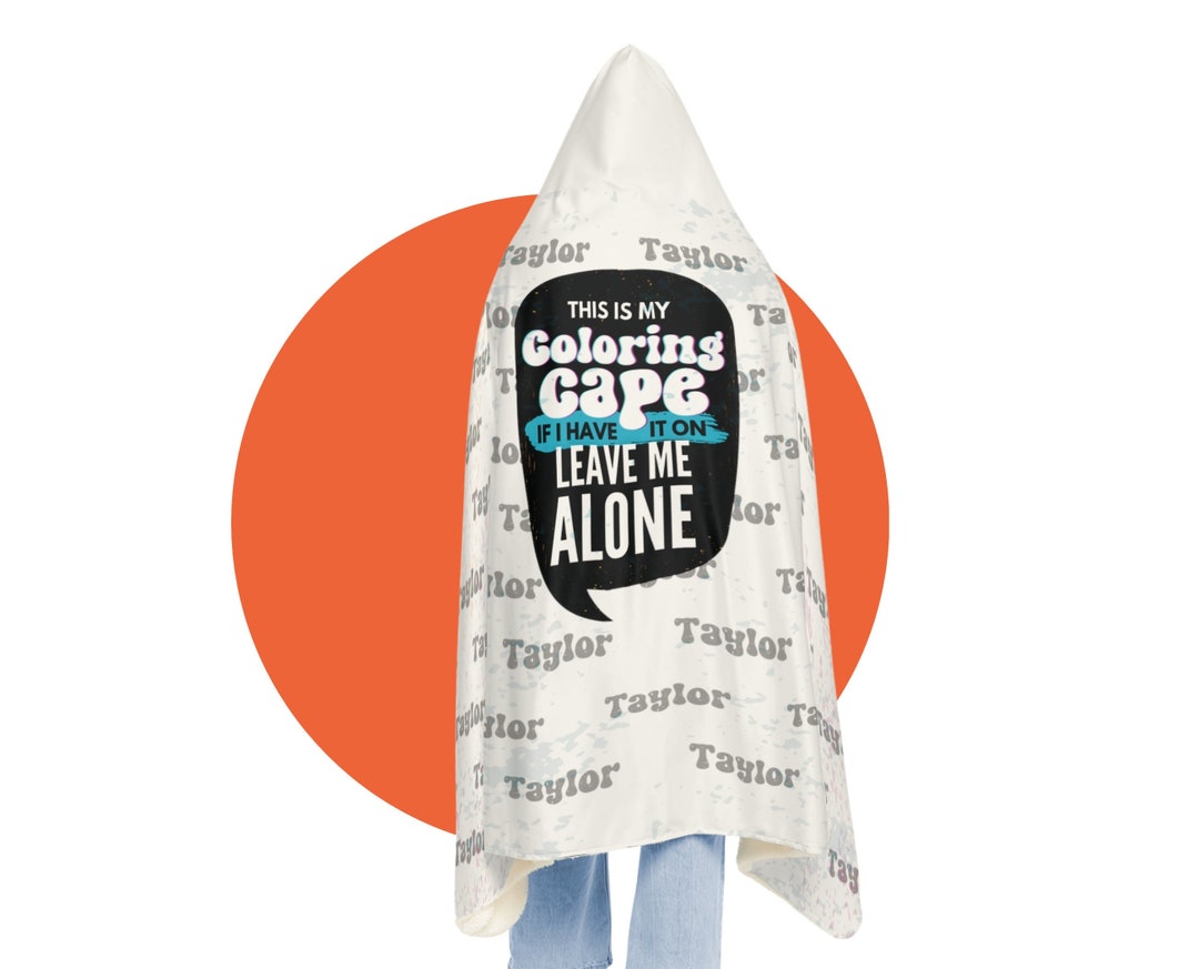 Custom Coloring Cape Snuggle Blanket Personalized Blanket Custom Name Hoodie Blanket Funny