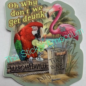 Jimmy Buffett Margaritaville Why Don’t We Get Drunk Sticker Water Bottle Car 4” Parrothead Decal