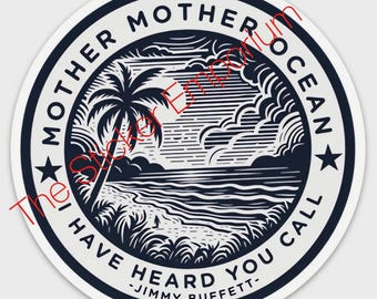 Mother Ocean Jimmy Buffett Lyrics Vinyl Sticker, Beach Scene Decal (4"x4" UV Waterproof)