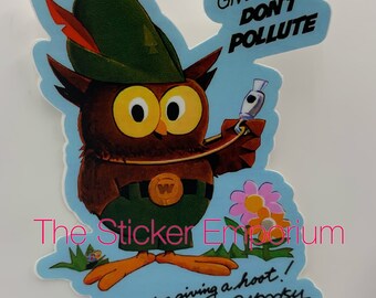 Woodsy Owl Give A Hoot Don’t Pollute Sticker ~ Water Bottle Laptop Tumbler Car Decal