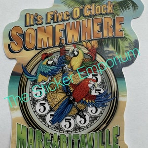 Jimmy Buffett Margaritaville It’s 5 O’Clock Somewhere Sticker Water Bottle Car 4” Parrothead Decal