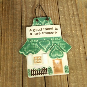 Ceramic House Wall Hanging: &quot;A Good Friend Is A Rare Treasure&quot;