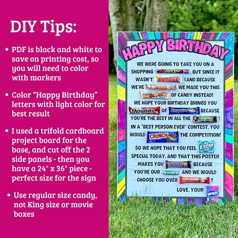 May include: A colorful Happy Birthday sign decorated with candy bars. The sign is made of cardboard and has a trifold design. The text on the sign reads "We were going to take you on a shopping Spree, but since it wasn't Payday (and because we're ... we made you this of candy instead! We hope your birthday brings you Mounds of Almond Joy because you're the best in all the Milky Way! In a "Best Person Ever" contest, you would Crunch the competition! So we hope that you feel Extra special today, and that this poster makes you Snickers because you're our ... and we would choose you over 100 Grand!! Love, Your Nerds".