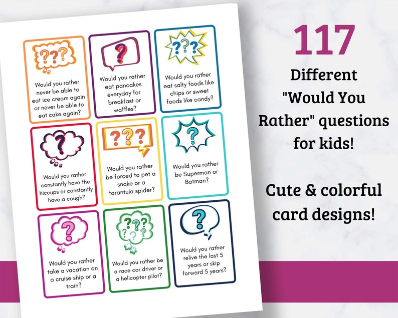 May include: A set of 117 colorful cards with question prompts for a game called "Would You Rather". The cards feature different colors and question marks in speech bubbles. The text on the cards reads "117 Different "Would You Rather" questions for kids! Cute & colorful card designs!"