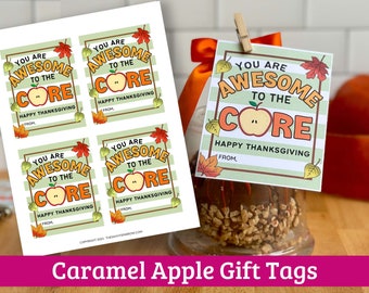 Caramel Apple Gift Tags Printable - Thanksgiving Gift Tags for Teachers, Neighbors, and More - "You are Awesome to the Core" Gift Tags
