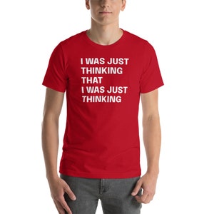 Eu estava pensando em frases engraçadas de colegas de trabalho, camiseta unissex de manga curta para presente de dia dos pais