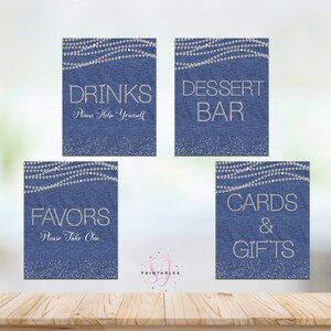 May include: Four printable signs with a denim background and silver glitter accents. The signs read "Drinks Please Help Yourself", "Dessert Bar", "Favors Please Take One", and "Cards & Gifts".