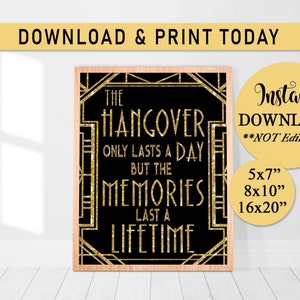 Great Gatsby Sign, &quot;The Hangover Only Lasts A Day But the Memories Last A Lifetime&quot;, Roaring 20s, Art Deco, Wedding, Harlem Nights Gold, B20