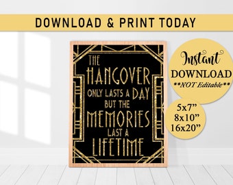 Great Gatsby Sign, "The Hangover Only Lasts A Day But the Memories Last A Lifetime", Roaring 20s, Art Deco, Wedding, Harlem Nights Gold, B20